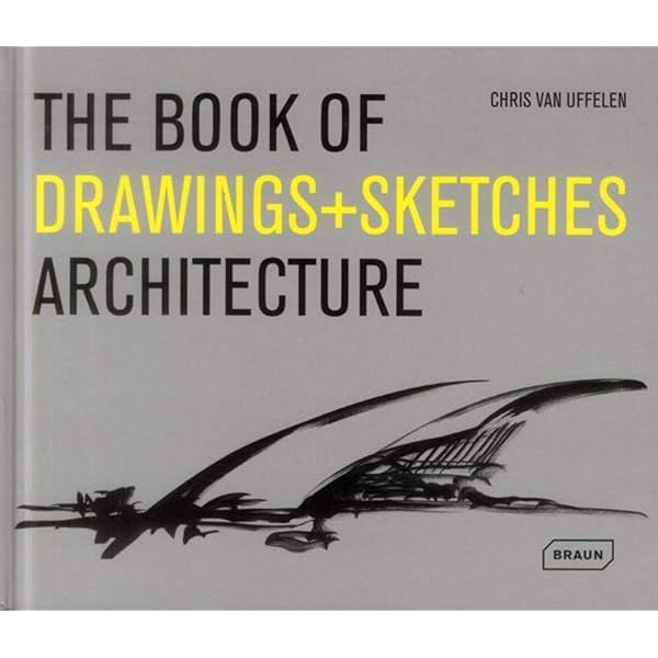 Architects' Drawings: A Selection of Sketches by World Famous