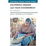 California Indians and Their Environment: An Introduction (Volume 96) (California Natural History Guides)