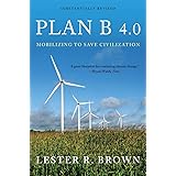 Plan B 4.0: Mobilizing to Save Civilization
