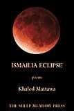 Ismailia Eclipse : Poems, Mattawa, Khaled, 1878818449