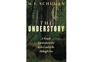 The Understory: A Female Environmentalist in the Land of the Midnight Sun
