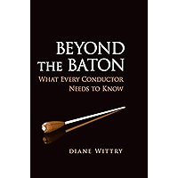Beyond the Baton: What Every Conductor Needs to Know book cover