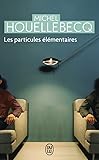 Les Particules Elementaires (NC) (Litterature Generale) (French Edition)
