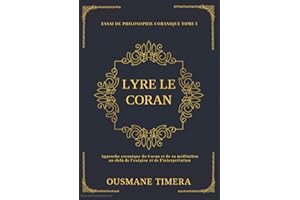 LYRE LE CORAN: Approche coranique du Coran et de sa méditation au-delà de l'exégèse et de l'interprétation (French Edition)