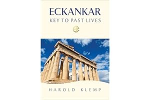 ECKANKAR--Key to Past Lives (ECKANKAR--Key to . . . Series Book 1)