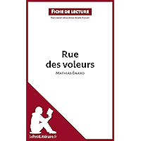 Rue des voleurs de Mathias Énard (Fiche de lecture): Résumé complet et analyse détaillée de l'oeuvre (LEPETITLITTERAIRE… book cover