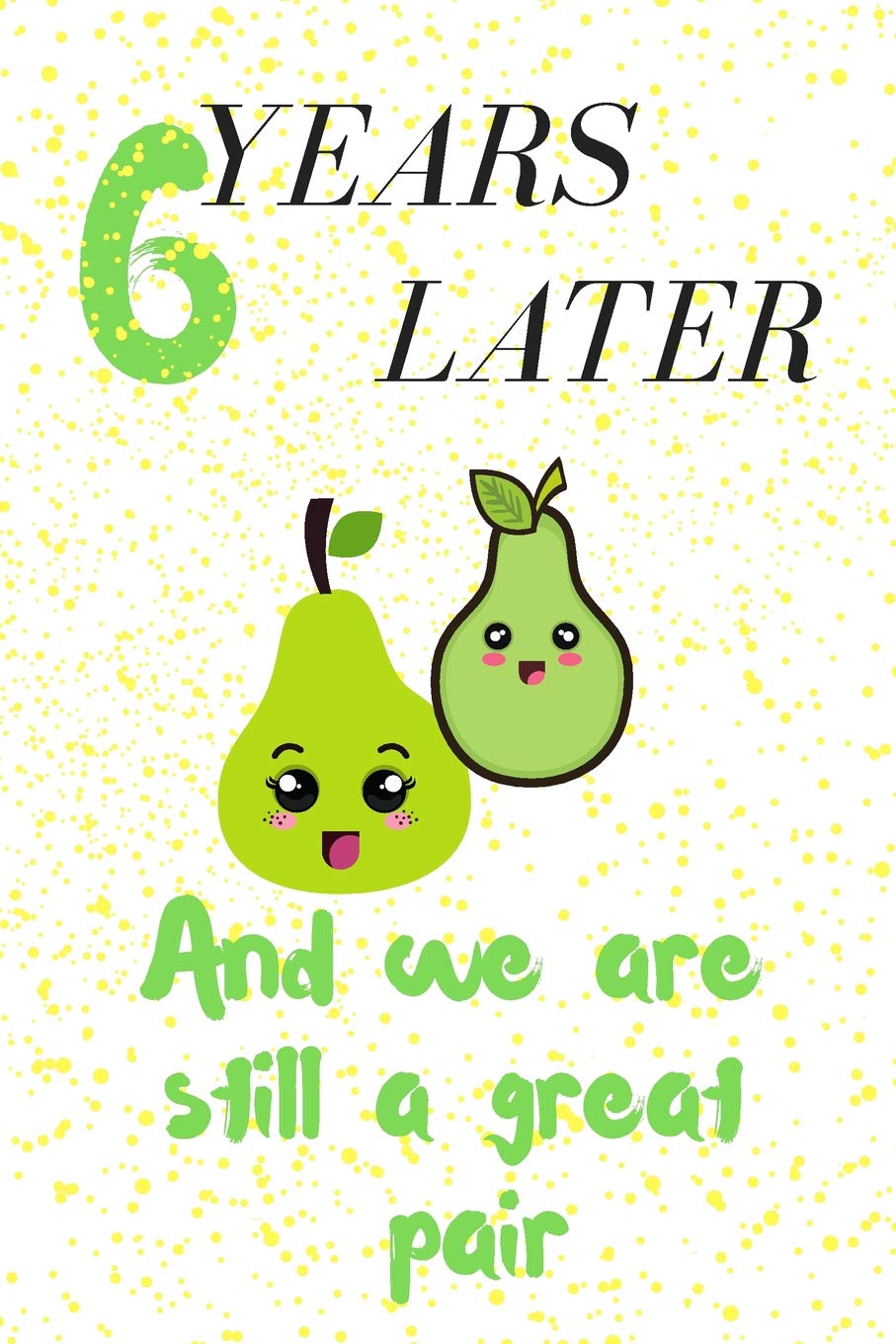 6 year relationship anniversary