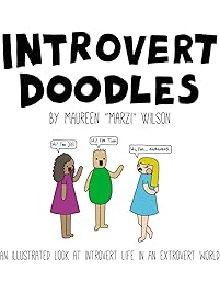 Introvert Doodles: An Illustrated Look at Introvert Life in an Extrovert World