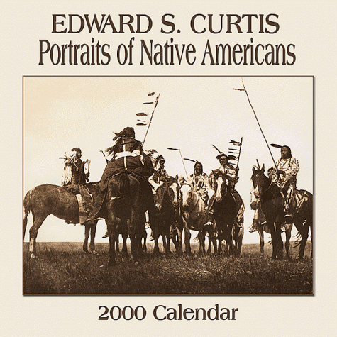 Portraits of Native Americans 2000 Calendar by Edward S. Curtis