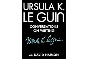 Ursula K. Le Guin: Conversations on Writing