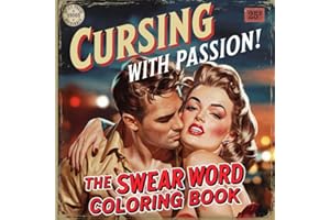 Swearing Coloring Book for Adults: Funny and Motivational Cursing Affirmations with Cuss Words Designs for Relaxation and Stress Relief