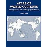 Atlas of World Cultures: A Geographical Guide to Ethnographic Literature
