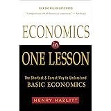 Economics in One Lesson: The Shortest and Surest Way to Understand Basic Economics