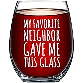 Panvola My Favorite Neighbor Gave Me This Glass Housewarming Moving Out Farewell Goodbye Friendship Stemless Wine Glass Clear Glasses For Red White Wine 17 oz