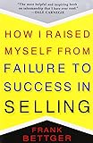 How I Raised Myself from Failure to Success in Selling