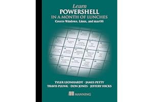 Learn PowerShell in a Month of Lunches, Fourth Edition: Covers Windows, Linux, and macOS