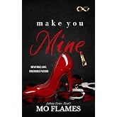 Make You Mine (Infinity Series Book 1)