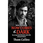 Now Comes the Dark (Basic Instincts Book 1)