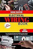 Electrical Wiring Book with Diagrams: Your Guide To