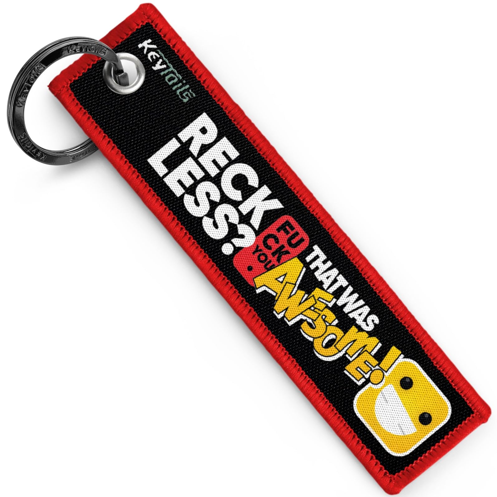 KEYTAILS Keychains, Premium Quality Key Tag for Cars, Trucks, Motorcycle, Sportbike ATV UTV [Reckless? F U That was Awesome!]