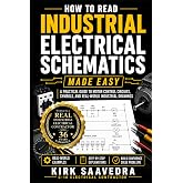 How to Read Industrial Electrical Schematics Made Easy: A Practical Guide to Motor Control Circuits, Symbols, and Real-World Industrial Drawings