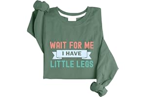 Wait for Me I Have Little Legs Sweatshirt Funny Hiking Shirt Funny Humor Hoodie