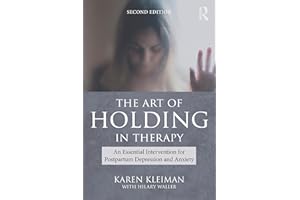 The Art of Holding in Therapy: An Essential Intervention for Postpartum Depression and Anxiety