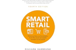 Smart Retail: Winning Ideas And Strategies From The Most Successful Retailers In The World