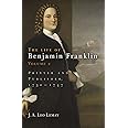 The Life of Benjamin Franklin, Volume 2: Printer and Publisher, 1730-1747