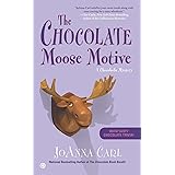 The Chocolate Moose Motive: A Chocoholic Mystery