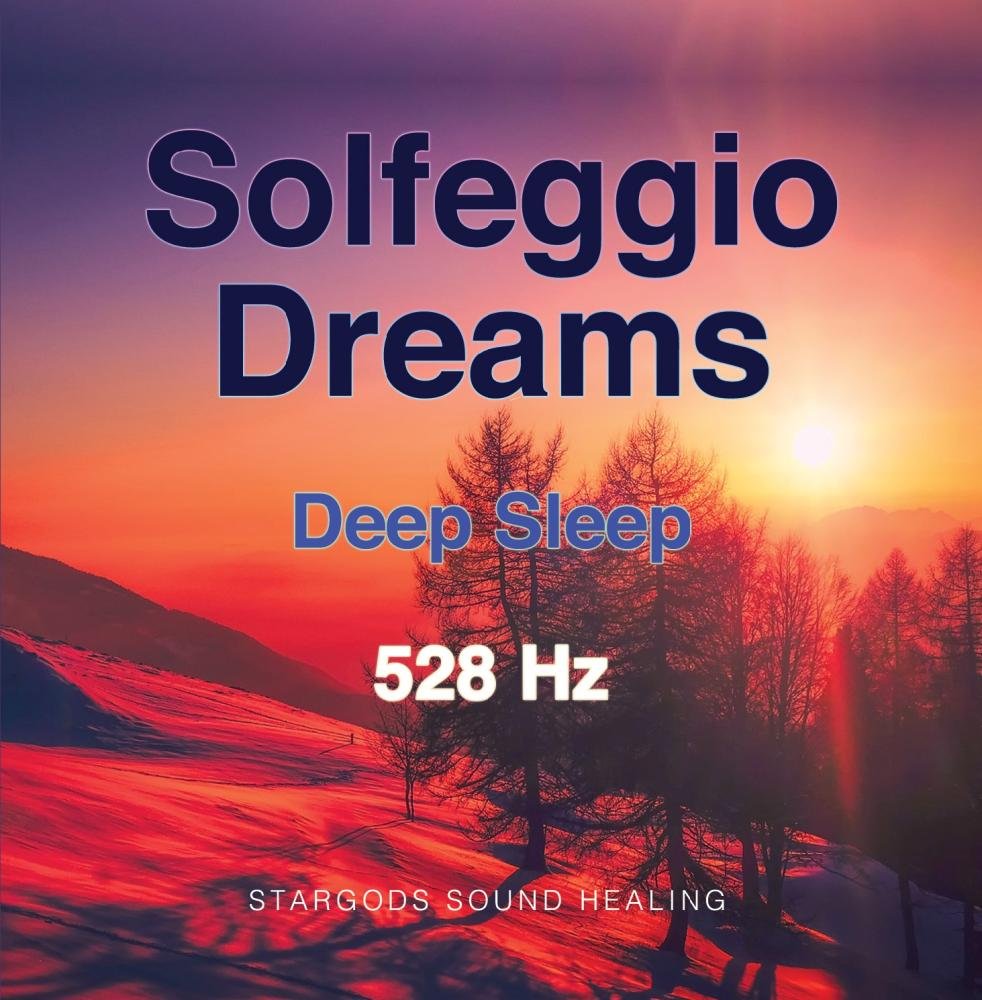 Stargods Sound Healing Solfeggio Dreams Deep Sleep 528 Hz Amazon Com Music