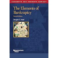 The Elements of Bankruptcy (Concepts and Insights)