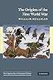 The Origins of the First World War (New Approaches to European History)