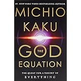 The God Equation: The Quest for a Theory of Everything