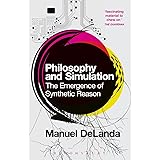 Philosophy and Simulation: The Emergence of Synthetic Reason