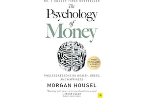The Psychology of Money: Timeless lessons on wealth, greed, and happiness