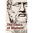 The Ethics of Rhetoric: Weaver, Richard M: 9781626541108: Amazon.com: Books