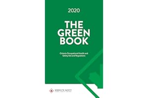 The Ontario Green Book: Ontario Health and Safety Act and Regulations Handbook