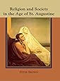 Religion and Society in the Age of St. Augustine: