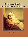 Religion and Society in the Age of St. Augustine: