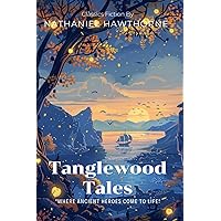 Tanglewood Tales (Dover Children's Evergreen Classics): Hawthorne