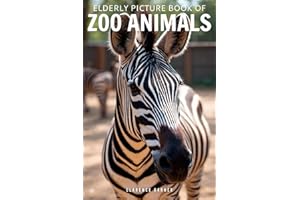 Elderly Picture Book of Zoo Animals: 40 Images of Most Favorite Wild Animals with Short Trivia Sentences, for Dementia Patien