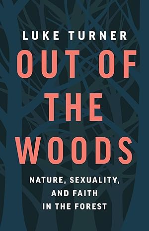Out of the Woods by Luke Turner