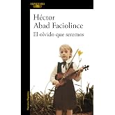 El olvido que seremos / Oblivion: A Memoir (Spanish Edition)