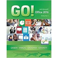 GO! with Office 2016 Volume 1 (GO! for Office 2016 Series) - Standalone book