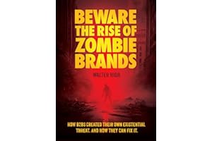 Beware the Rise of Zombie Brands: How B2Bs Created Their Own Existential Threat. And How They Can Fix It.