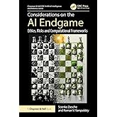 Considerations on the AI Endgame (Chapman & Hall/CRC Artificial Intelligence and Robotics Series)