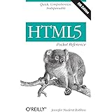 HTML5 Pocket Reference: Quick, Comprehensive, Indispensable (Pocket Reference (O'Reilly))