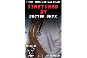 Stretched by Doctor Onyx: First-Time Medical Exam (Eros Medical Clinic)