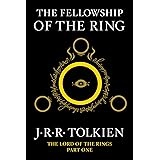 The Fellowship Of The Ring: Being the First Part of The Lord of the Rings (The Lord of the Rings, 1)